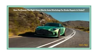 HOW TO CHOOSE THE RIGHT ASTON MARTIN AUTO WORKSHOP FOR BRAKE REPAIRS IN DUBAI?