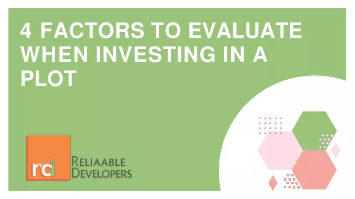 4 factors to evaluate when investing in a plot