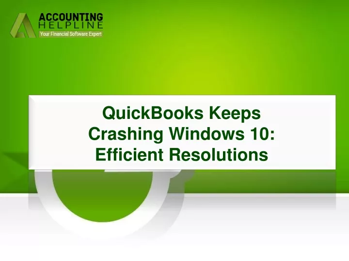 quickbooks keeps crashing windows 10 efficient