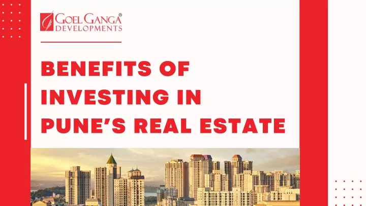 benefits of investing in pune s real estate