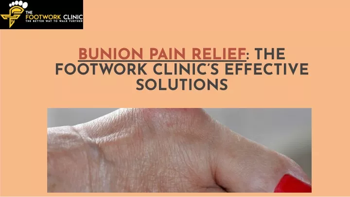 bunion pain relief the footwork clinic