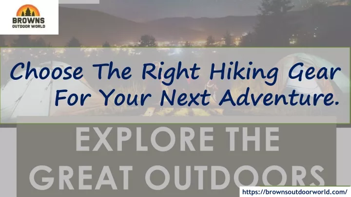 choose the right hiking gear for your next