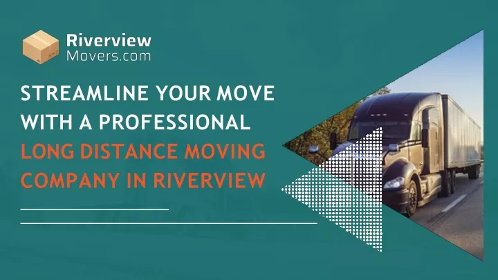 streamline your move with a professional long