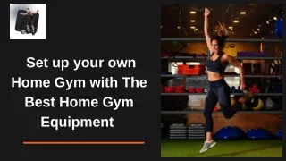 Set up your own home gym with the Best Home Gym Equipment