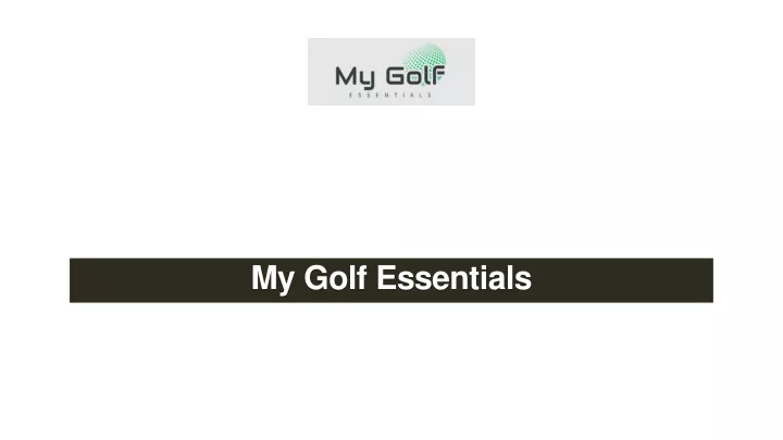 my golf essentials