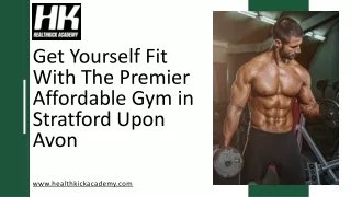 Get Yourself Fit With The Premier Affordable Gym in Stratford Upon Avon