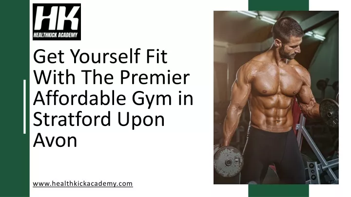 get yourself fit with the premier affordable