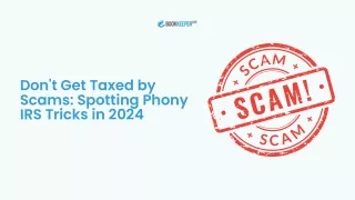 Don't Get Taxed by Scams Spotting Phony IRS Tricks in 2024 - BookkeeperLive