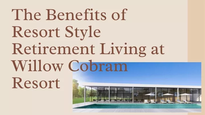 the benefits of resort style retirement living