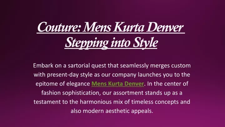 couture mens kurta denver stepping into style