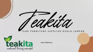 Teakita Teak Furniture Supplier Kuala Lumpur