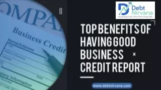 Top benefits of having good business credit report