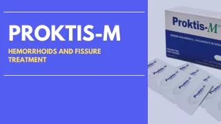 Proktis-M - Hemorrhoids and Fissure Treatment