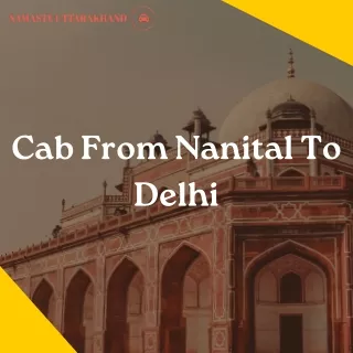 Cab from Nainital To Delhi Excellence: Your Premier Ride for Comfortable Journey