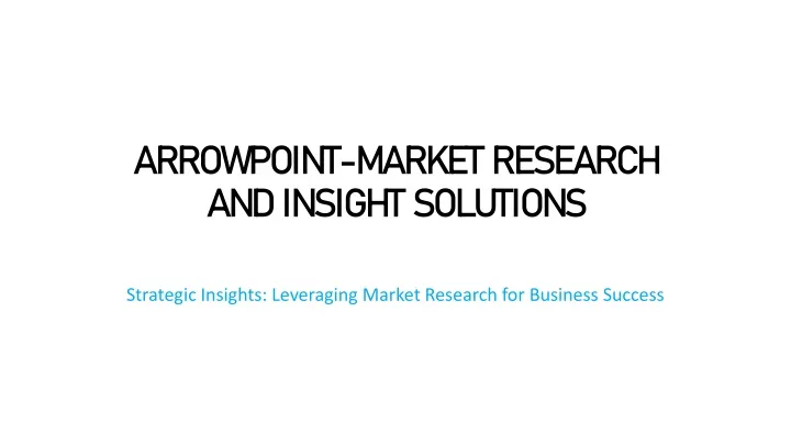 arrowpoint market research and insight solutions