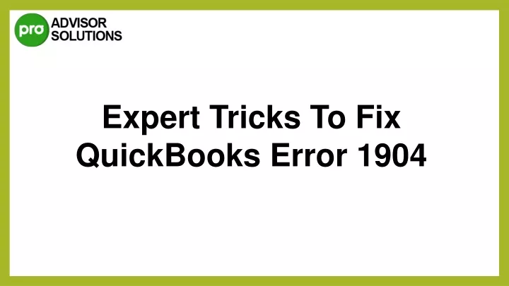 expert tricks to fix quickbooks error 1904