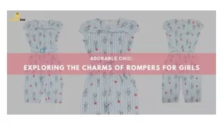 Adorable Chic Exploring The Charms Of Rompers For Girls