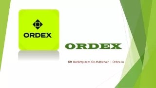 Nft Marketplaces On Multichain | Ordex.io