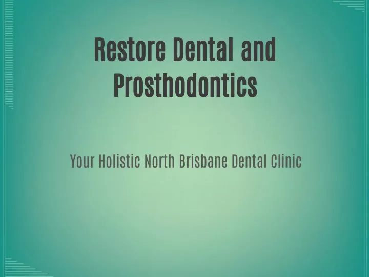 restore dental and prosthodontics