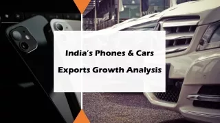 phIndia’s Phones & Cars Exports Growth Analysisones&cars