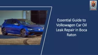 Essential Guide to Volkswagen Car Oil Leak Repair in Boca Raton