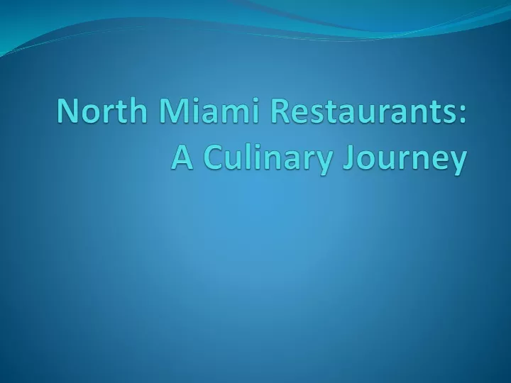 north miami restaurants a culinary journey