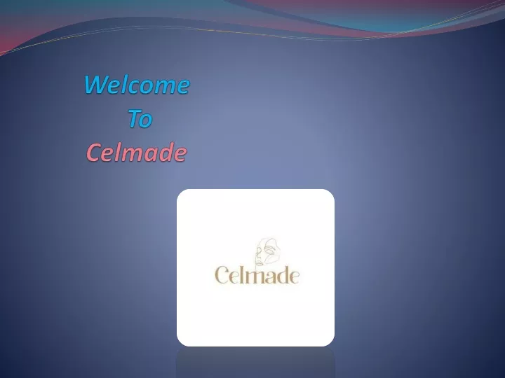 welcome to celmade