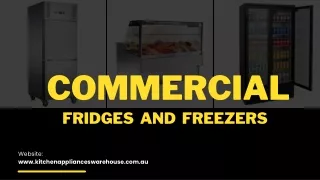 Unveiling the Power of Our Commercial Fridges And Freezers