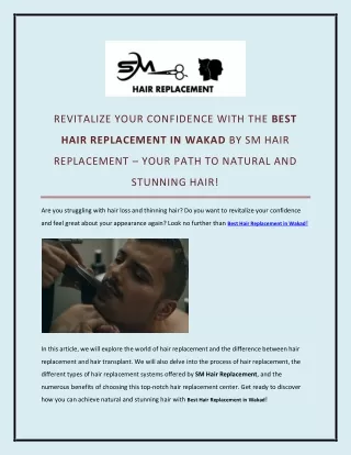 REVITALIZE YOUR CONFIDENCE WITH THE BEST HAIR REPLACEMENT IN WAKAD BY SM HAIR REPLACEMENT – YOUR PATH TO NATURAL AND STU