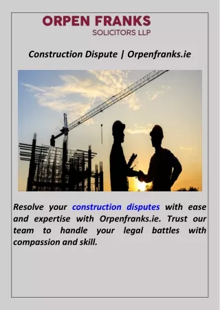 Construction Dispute  Orpenfranks.ie