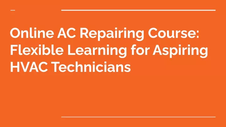online ac repairing course flexible learning