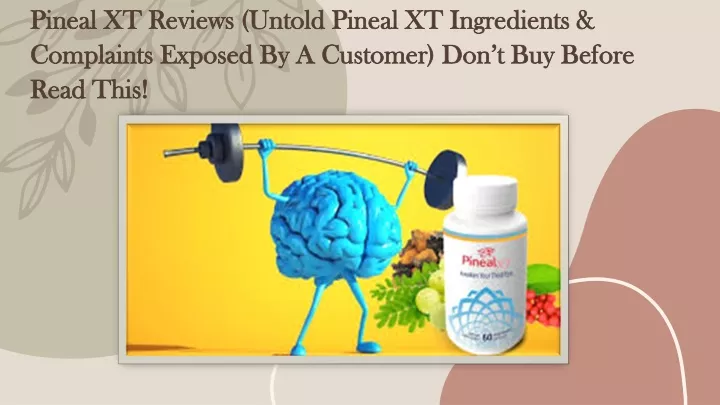 pineal xt reviews untold pineal xt ingredients