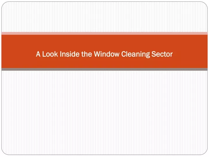 a look inside the window cleaning sector