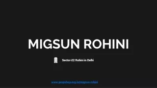 MIGSUN ROHINI: Elevate Your Business Presence in the Heart of Sector 22, Rohini,