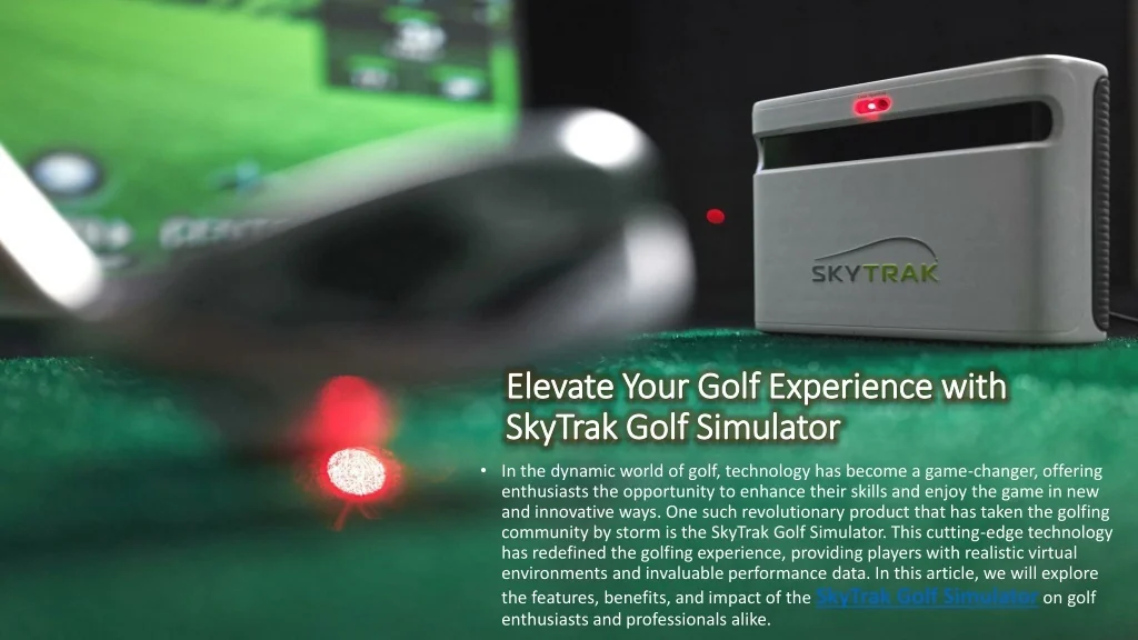 PPT - Elevate Your Golf Experience with SkyTrak Golf Simulator PowerPoint Presentation - ID:12868881