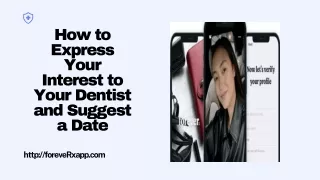How to Express Your Interest to Your Dentist and Suggest a Date