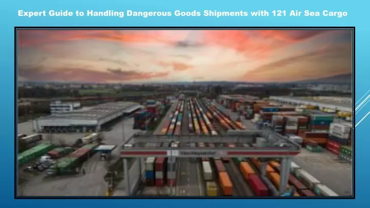 expert guide to handling dangerous goods