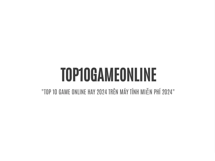 top10gameonline top 10 game online hay 2024