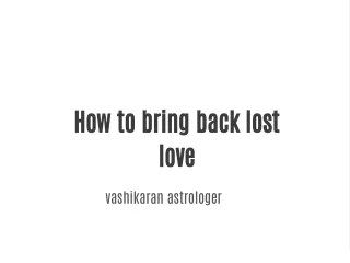 Get lost love back after breakup with astrology