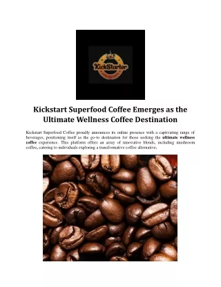 Kickstart Superfood Coffee Emerges as the Ultimate Wellness Coffee Destination