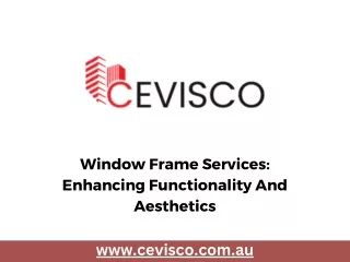 Window Frame Services Enhancing Functionality And Aesthetics