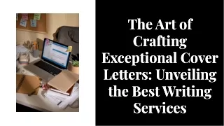 The Art of Crafting Exceptional Cover Letters