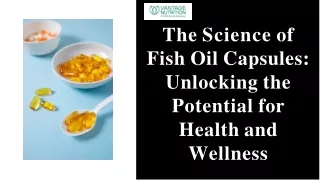 the-science-of-fish-oil-capsules-unlocking-the-potential-for-health-and-wellness