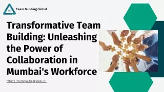 Transformative Team Building: Unleashing the Power of Collaboration in Mumbai's