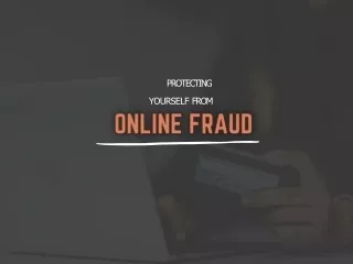 Protecting Yourself from Online Fraud