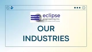 Our Industries - Eclipse Engineering