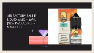 Air Factory Salt Mango Ice E-Liquid 36mg - New 30ml Pack