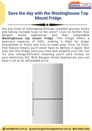 Save the day with the Westinghouse Top Mount Fridge