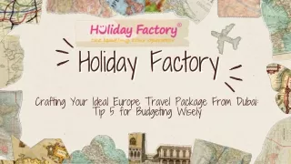 Crafting Your Ideal Europe Travel Package From Dubai Tip 5 for Budgeting Wisely