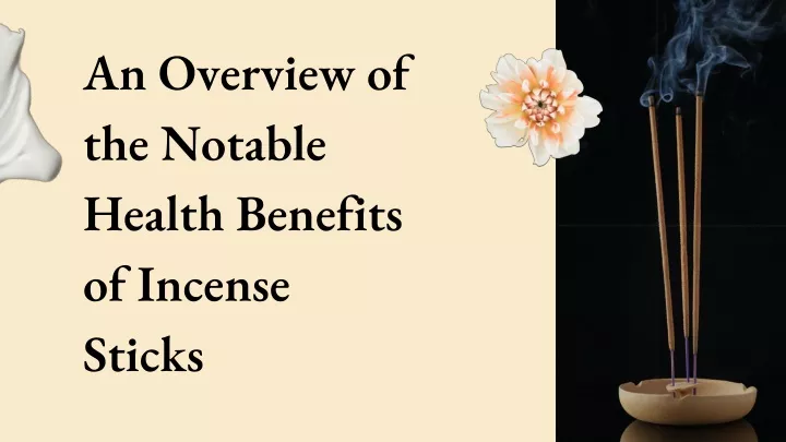 an overview of the notable health benefits